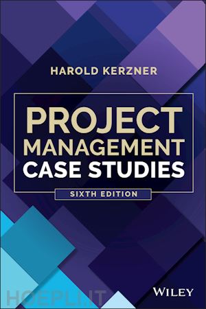 kerzner h - project management case studies, sixth edition