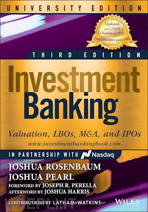 rosenbaum j - investment banking university, third edition – valuation, lbos, m&a, and ipos