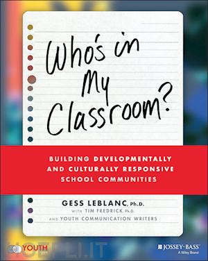 leblanc g - who's in my classroom? – building developmentally and culturally responsive school communities