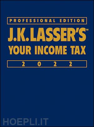 lasser jk - j.k. lasser's your income tax 2022, professional e dition