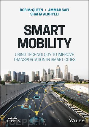 mcqueen b - smart mobility – using technology to improve transportation in smart cities