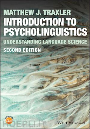 traxler mj - introduction to psycholinguistics – understanding language science, 2nd edition