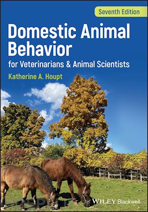 houpt ka - domestic animal behavior for veterinarians and animal scientists, seventh edition