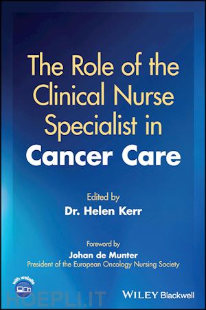 kerr helen (curatore) - the role of the clinical nurse specialist in cancer care
