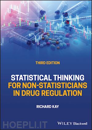 kay r - statistical thinking for non–statisticians in drug  regulation, 3rd edition