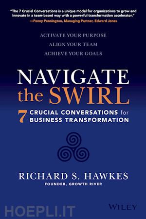 hawkes r - navigate the swirl: 7 crucial conversations for bu siness transformation