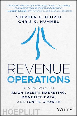 diorio s - revenue operations: a new way to align sales & mar keting, monetize data, and ignite growth