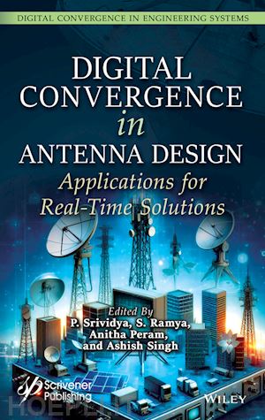 srividya - digital convergence in antenna design –  applications for real–time solutions