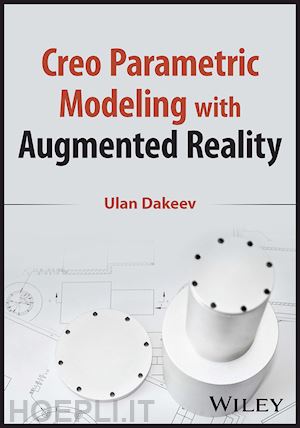 dakeev ulan - creo parametric modeling with augmented reality