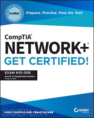 chapple m - comptia network+ certmike – prepare. practice. pass the test! get certified! exam n10–008