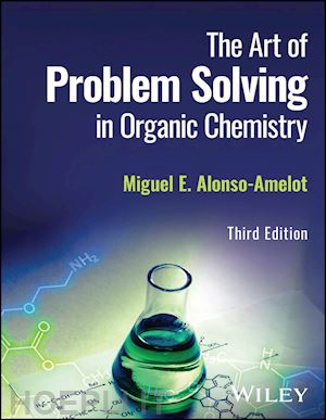 alonso–amelot me - the art of problem solving in organic chemistry, 3rd edition