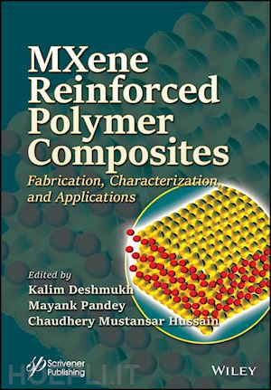 deshmukh - mxene reinforced polymer composites – fabrication,  characterization and applications