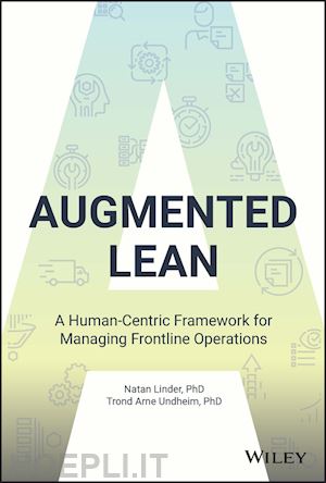 linder n - augmented lean – a human–centric framework for managing frontline operations