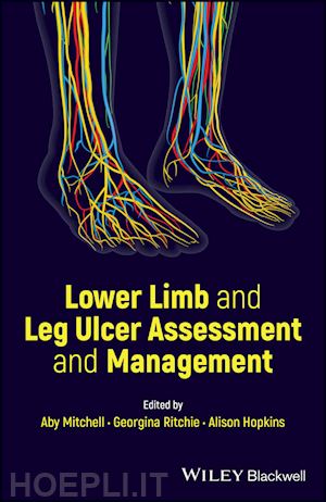 mitchell a - lower limb and leg ulcer assessment and management