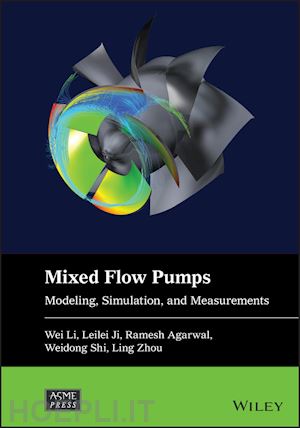 li wei; ji leilei; agarwal ramesh; shi weidong; zhou ling - mixed–flow pumps