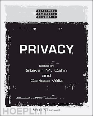 veliz carissa (curatore); cahn steven m. (curatore) - privacy