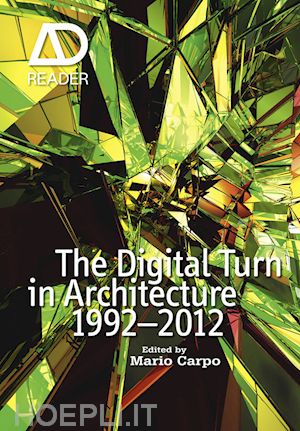 carpo m - the digital turn in architecture 1992–2010 – ad reader