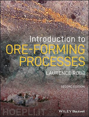 robb l - introduction to ore–forming processes, 2nd edition