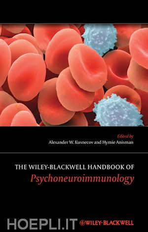 kusnecov aak - the wiley–blackwell handbook of psychoneuroimmunology