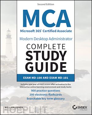 panek - mca microsoft 365 certified associate modern deskt op administrator complete study guide with 900 pra ctice questions: exam md–100 and exam md–101 2e