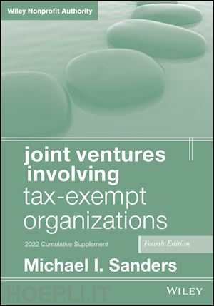 sanders mi - joint ventures involving tax–exempt organizations 4th edition 2022 cumulative supplement