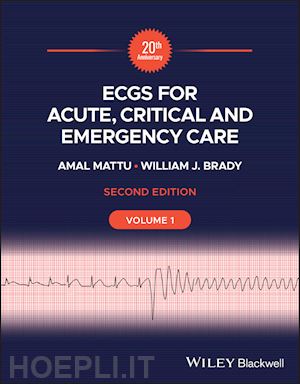 mattu amal; brady william j. - ecgs for acute, critical and emergency care, volume 1, 20th anniversary