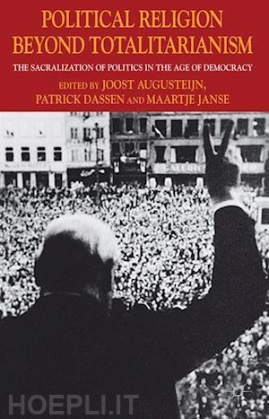 augusteijn j. (curatore); dassen p. (curatore); janse m. (curatore) - political religion beyond totalitarianism