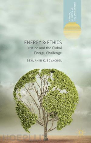 sovacool benjamin k. - energy and ethics