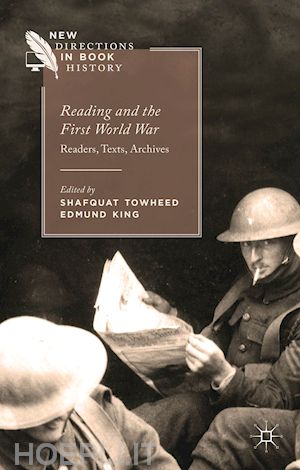 towheed shafquat; king edmund - reading and the first world war