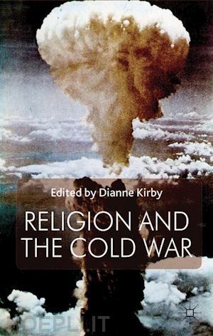 kirby d. - religion and the cold war