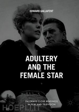 gallafent edward - adultery and the female star