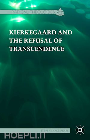 shakespeare steven - kierkegaard and the refusal of transcendence