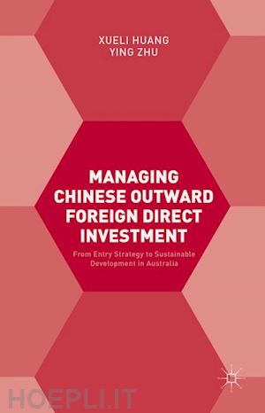 huang xueli; zhu ying - managing chinese outward foreign direct investment