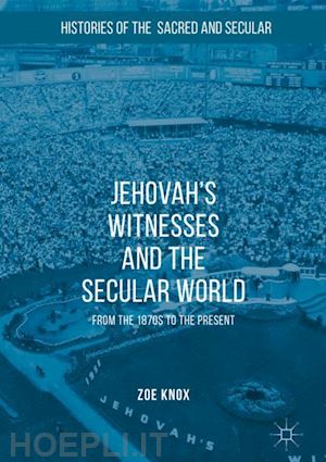 knox zoe - jehovah's witnesses and the secular world