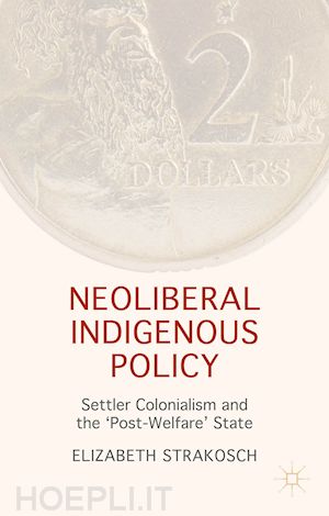strakosch elizabeth - neoliberal indigenous policy