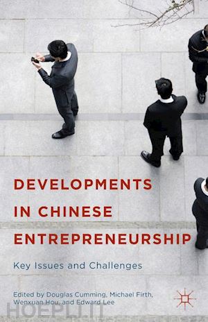 cumming douglas (curatore); hou wenxuan (curatore); lee edward (curatore) - developments in chinese entrepreneurship