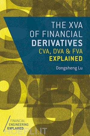 lu dongsheng - the xva of financial derivatives: cva, dva and fva explained