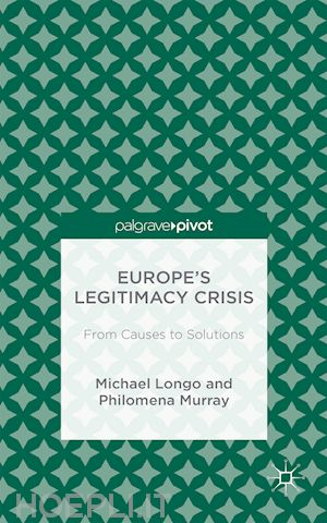 longo m.; murray p. - europe’s legitimacy crisis