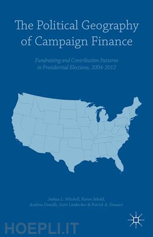 dowdle andrew; limbocker scott; stewart patrick a.; sebold karen; mitchell joshua l. - the political geography of campaign finance