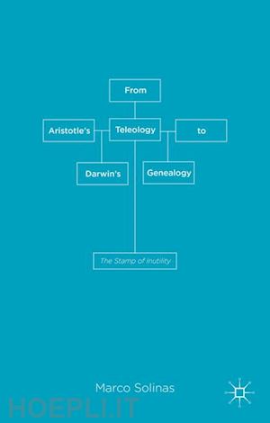 solinas m. - from aristotle's teleology to darwin's genealogy