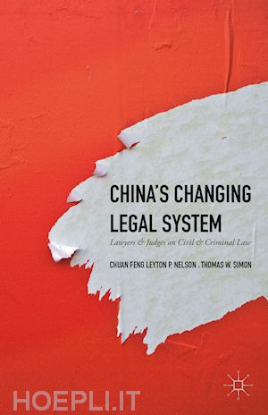 simon thomas w.; feng chuan; nelson leyton p. - china's changing legal system