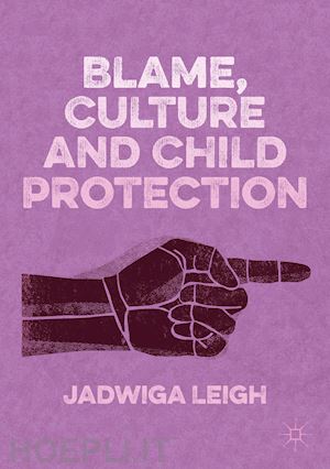 leigh jadwiga - blame, culture and child protection