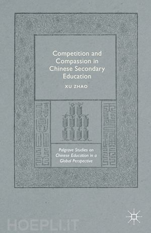 zhao xu - competition and compassion in chinese secondary education