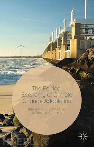 sovacool benjamin k.; linnér björn-ola - the political economy of climate change adaptation