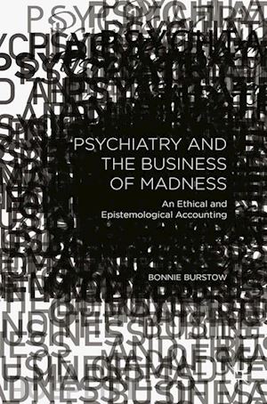 burstow b. - psychiatry and the business of madness