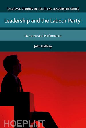 gaffney john - leadership and the labour party