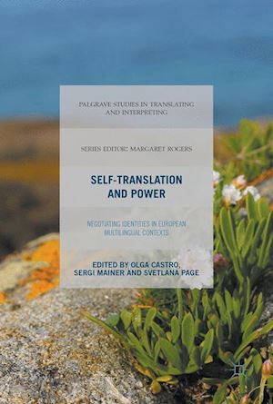 castro olga (curatore); mainer sergi (curatore); page svetlana (curatore) - self-translation and power