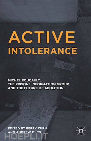 zurn perry (curatore); dilts andrew (curatore) - active intolerance