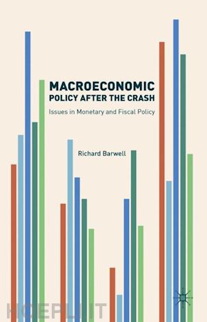 barwell richard - macroeconomic policy after the crash