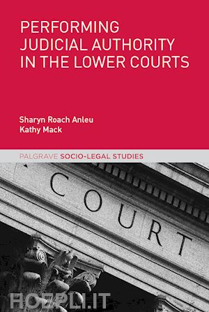 roach anleu sharyn; mack kathy - performing judicial authority in the lower courts